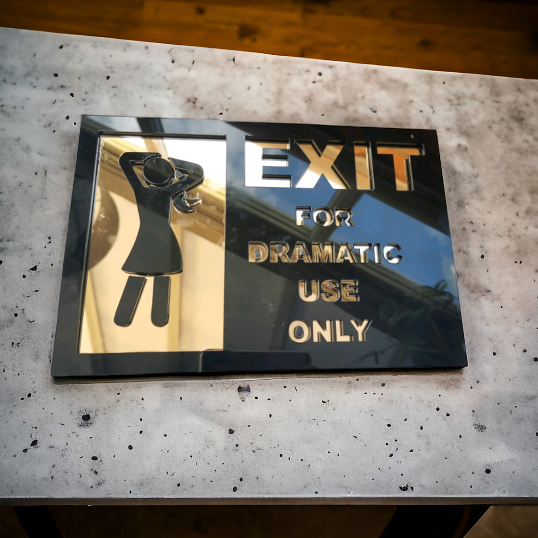 Dramatic Exit Signs